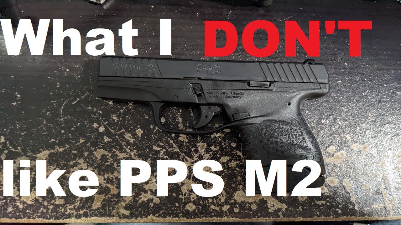 The Things I don't like about the Walther PPS M2