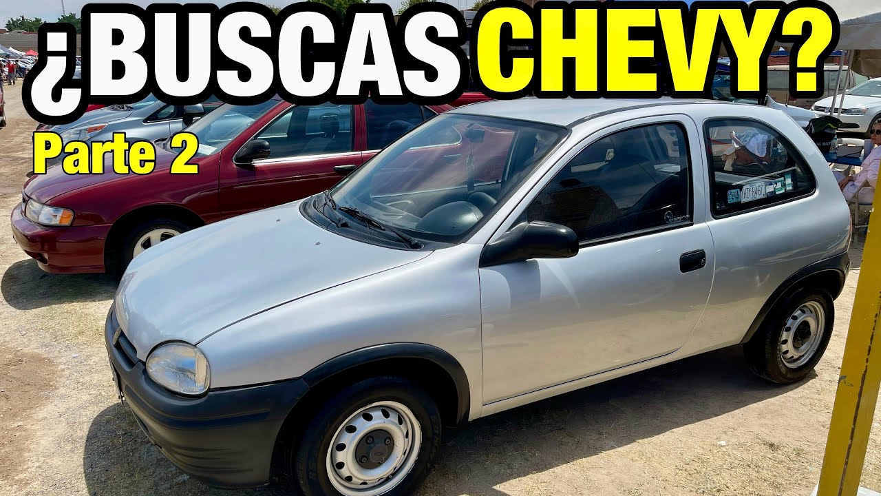 🚗Chevrolet CHEVY DESDE $20 mil pesos autos usados del tianguis de México