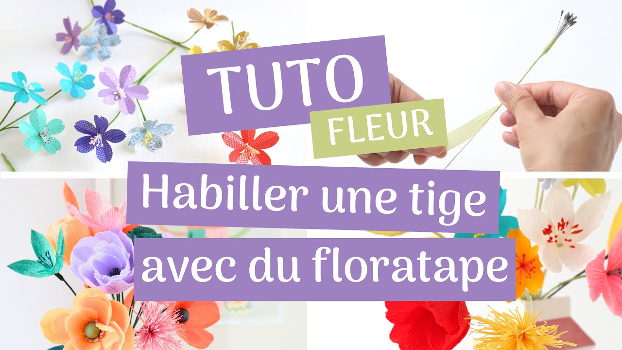 TUTO FLEUR Habiller une Tige avec du Floratape