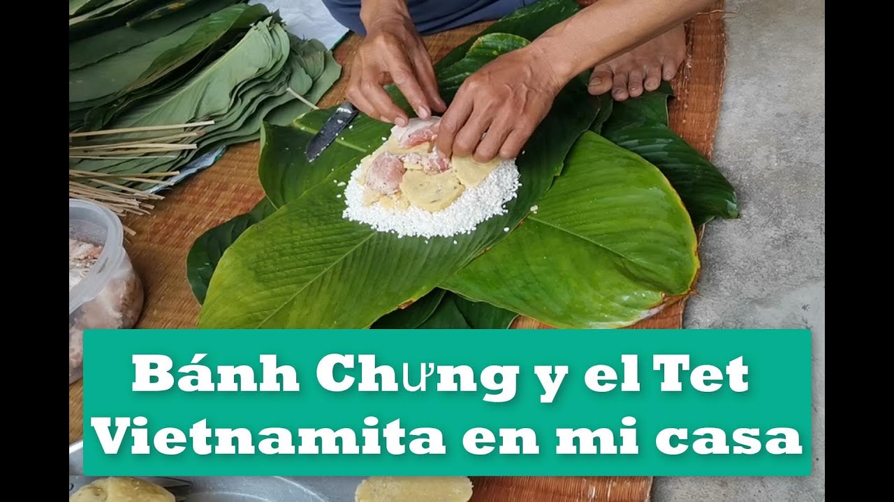 Paquete del Banh Chung, La comida de mi familia en el Tet Vietnamita 2021. El ultimo día de año 2020