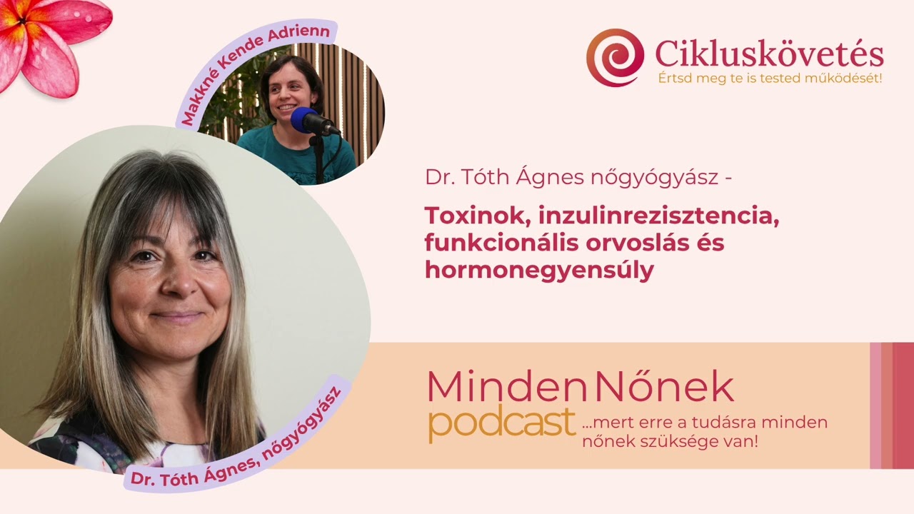 Minden Nőnek 25. | Toxinok, inzulinrezisztencia, funkcionális orvoslás és hormonegyensúly