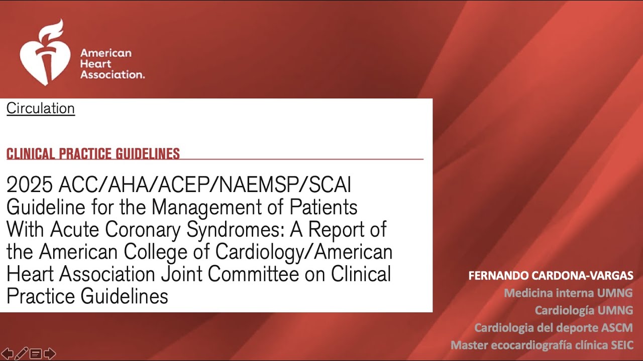 Revisión 2025 ACC/AHA//NAEMSP/SCAI Guideline for Management of Patient with Acute Coronary Syndromes