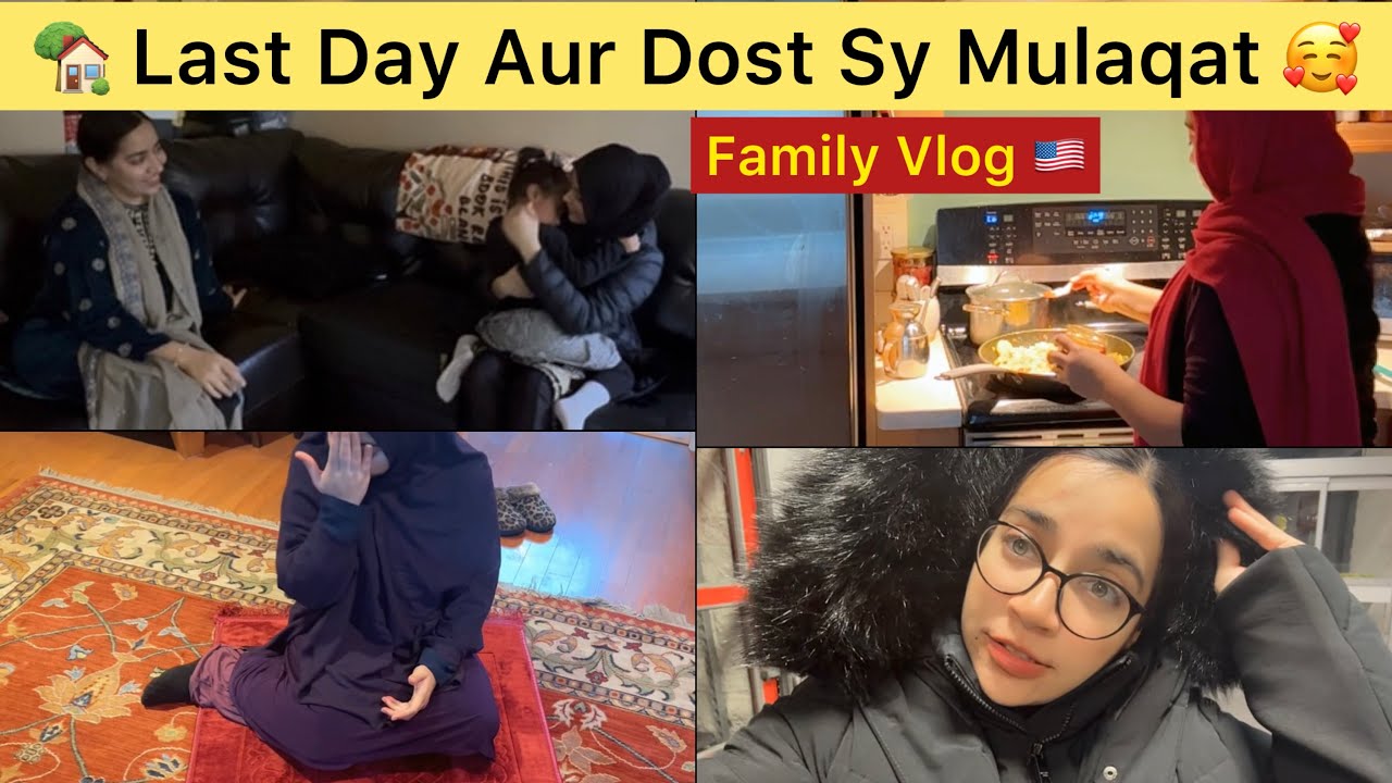 Last Day Aur Dost Se Mulaqat 🥹 | Family Vlog USA 🇺🇸 | 