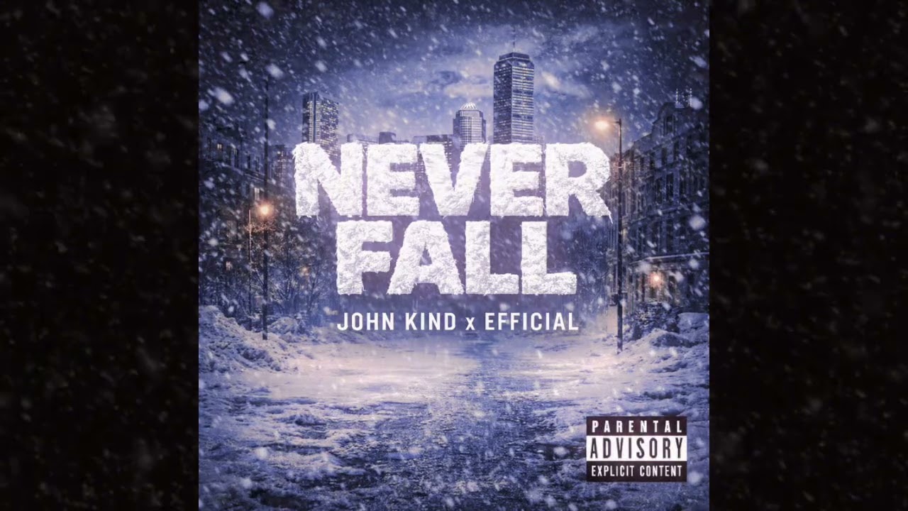 Never Fall – John Kind x Efficial (Official Audio)