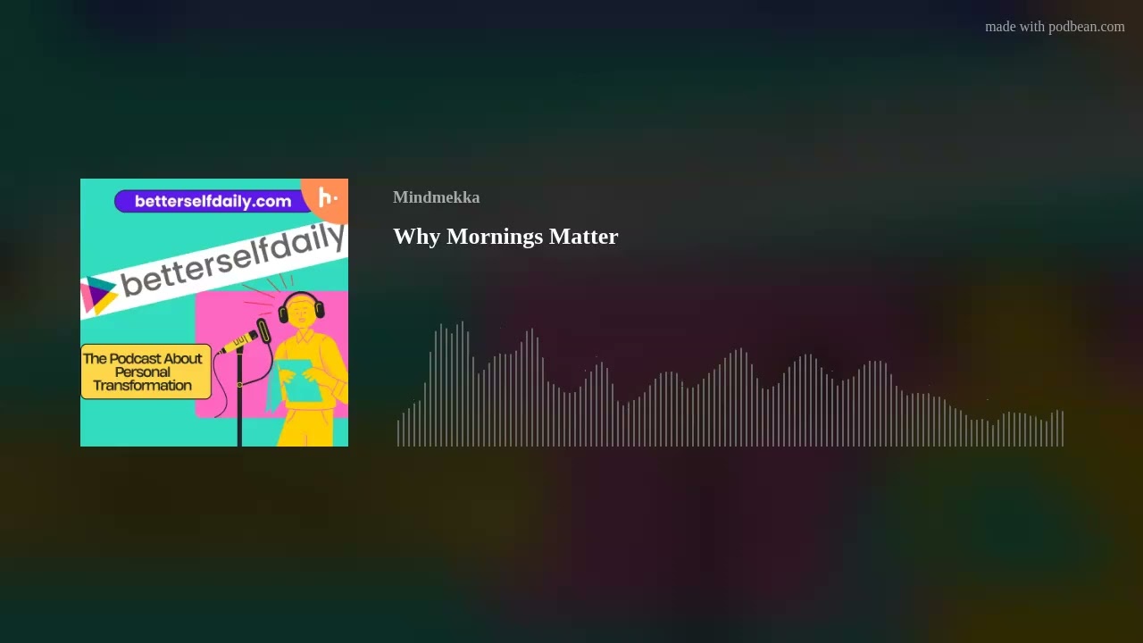 Why Mornings Matter