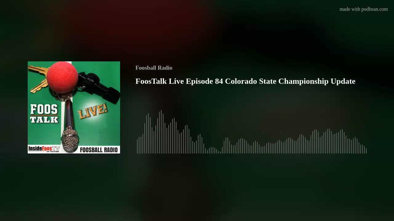 FoosTalk Live Episode 84 Colorado State Championship Update