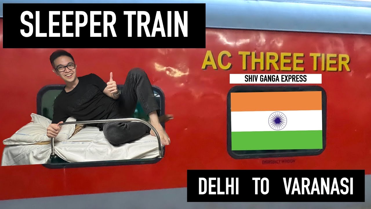 India Sleeper Train from Delhi to Varanasi | Shiv Ganga Express | AC 3 Tier Coach