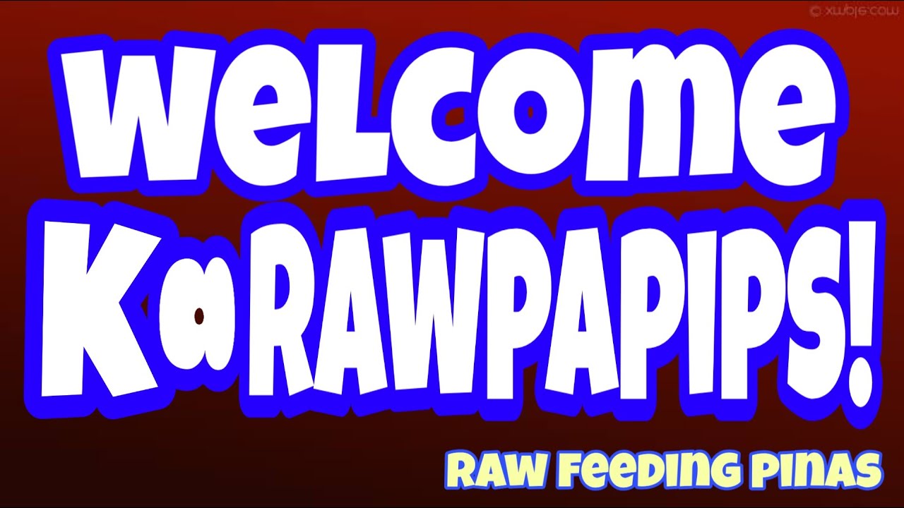 Welcome, KaRawpapips!