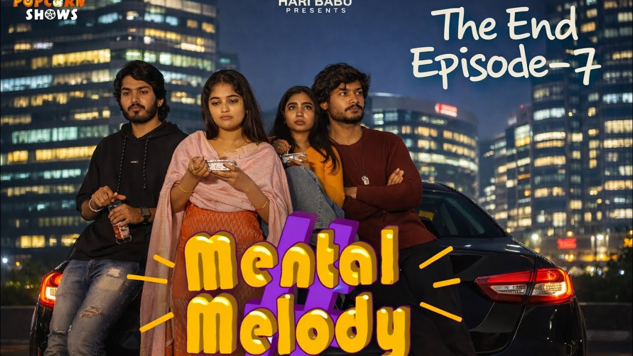 Mental Melody | Telugu Webseries | Ep. 7  | Eerojekkada Originals | Popcornshows