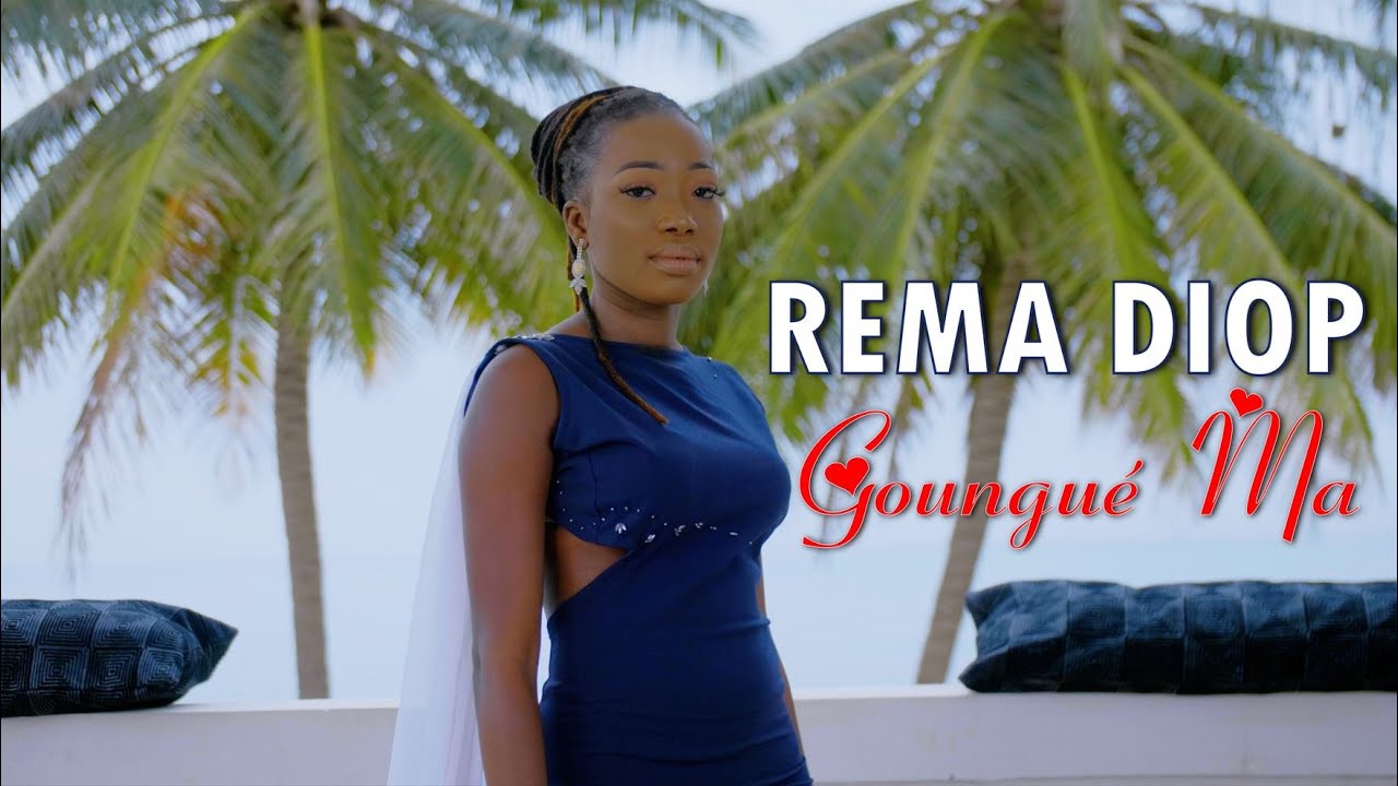 Rema Diop - Goungué Ma (Clip Officiel)