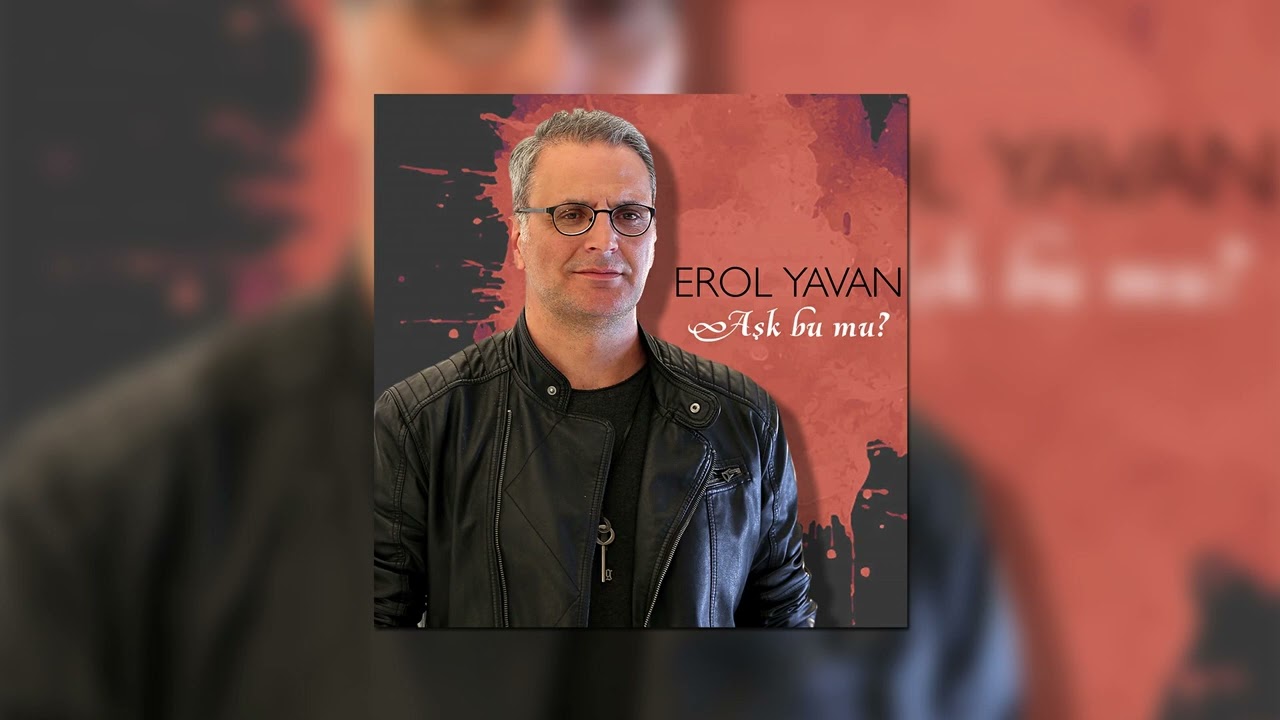 Erol Yavan - Aşk Bu Mu