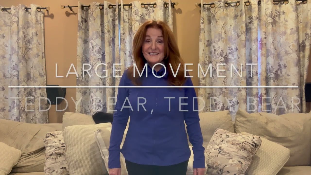 Large Movement: Teddy Bear Teddy Bear
