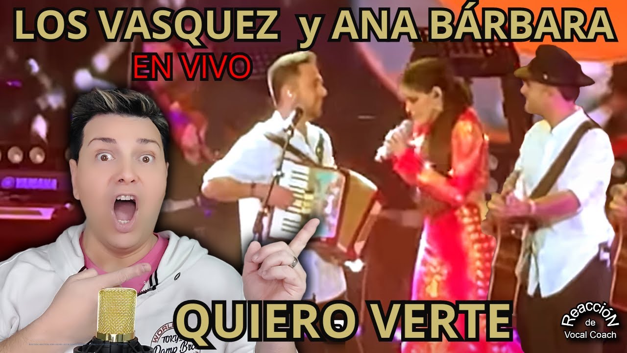 REACCIÓN / REACTION LOS VASQUEZ y ANA BÁRBARA * en VIVO * Por ADRY VACHET VOCAL COACH