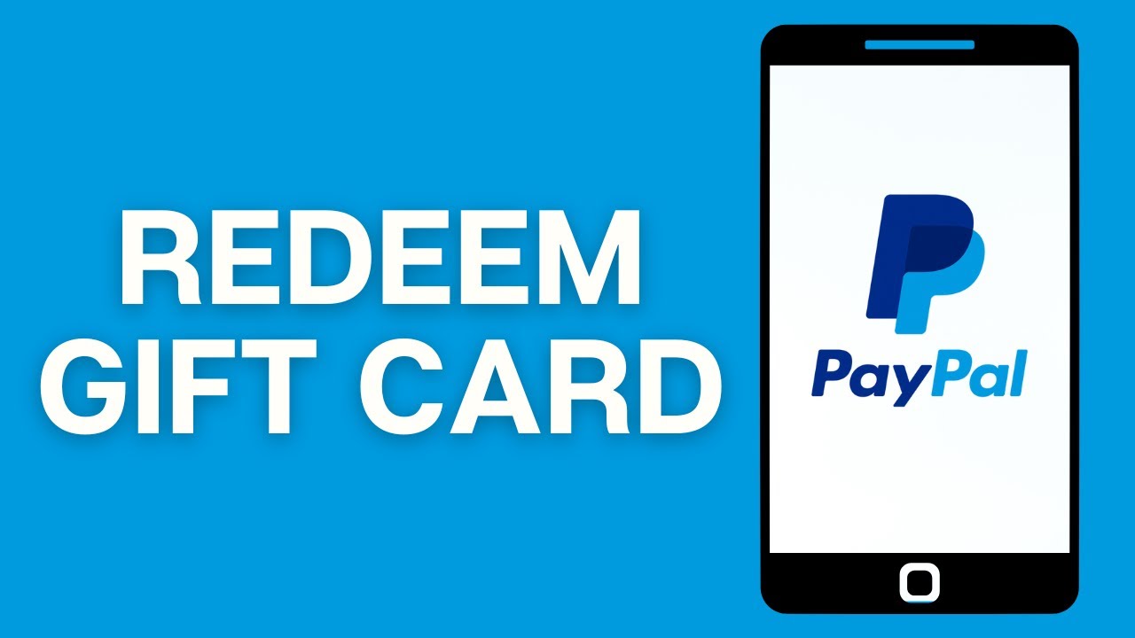How To Use And Redeem PayPal Gift Cards