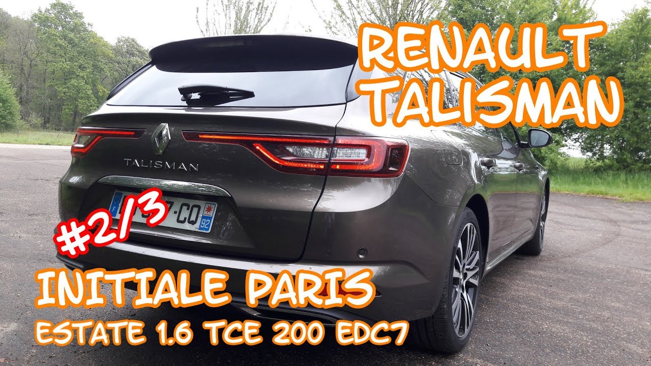ESSAI RENAULT TALISMAN ESTATE 1.6 TCE 200CH INITIALE PARIS #2/3