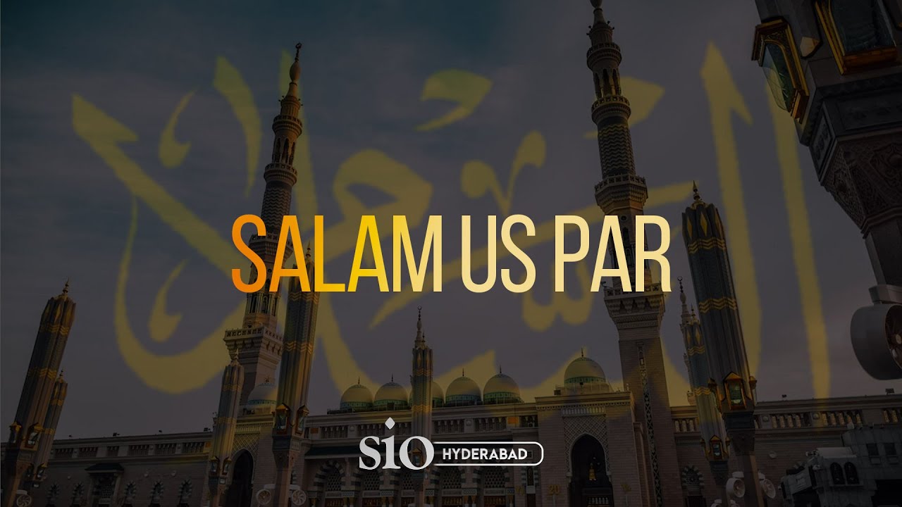 Salam Us Par | Naat | Tajammul Hussain | SIO Hyderabad