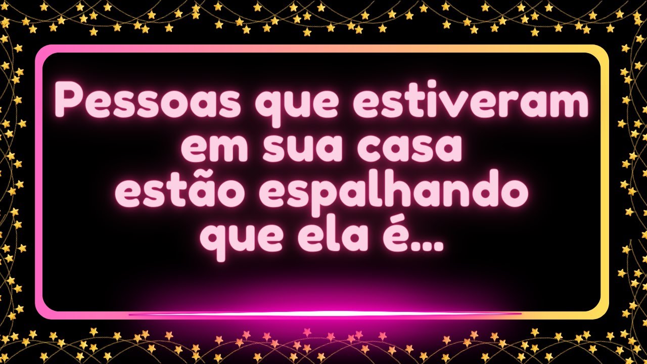 📢Pessoas que estiveram em sua casa estão espalhando que ela é...                   #mensagemdedeus