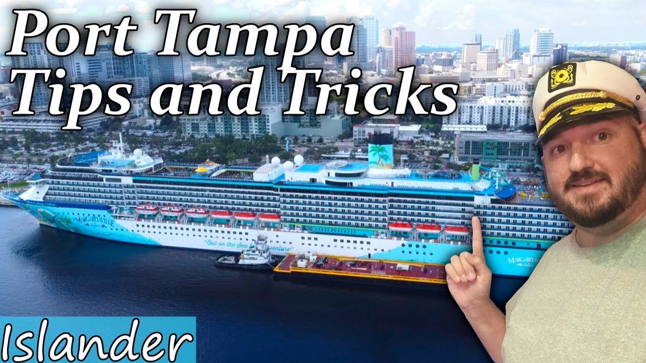 Port Tampa Embarkation; What to Expect? Where to Park? Margaritaville at Sea Islander