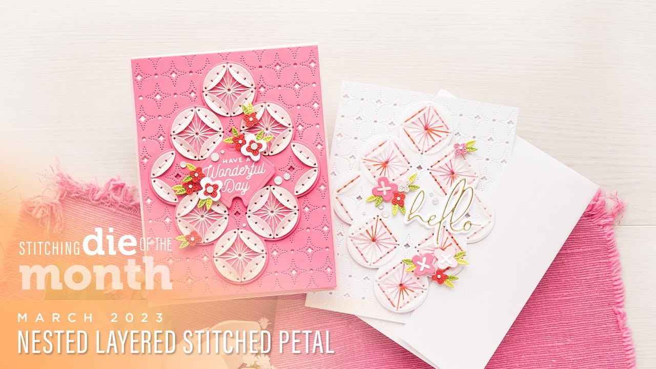 Spellbinders March 2023 Stitching Die of the Month – Nested Layered Stitched Petal