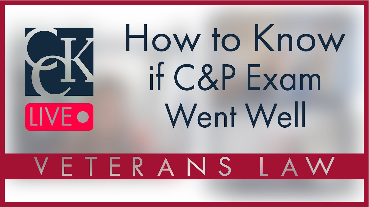 How Do I Know If My C&P Exam Went Well?