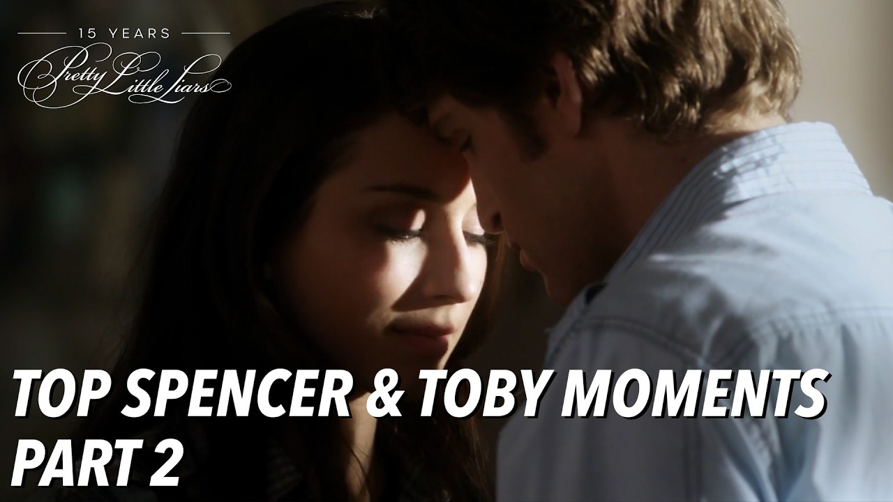 Top Spencer & Toby Moments, Pt. 2 | Pretty Little Liars