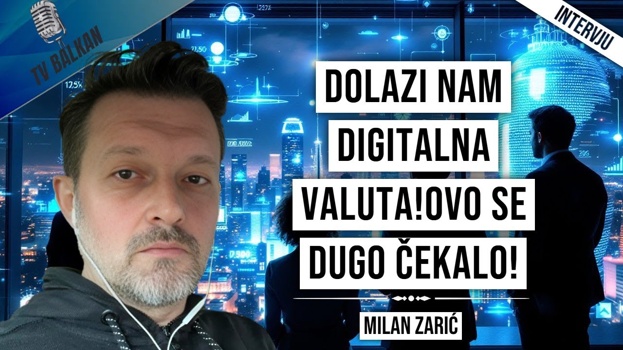 Milan Zarić-Dolazi nam digitalna valuta!Ovo se dugo čekalo!