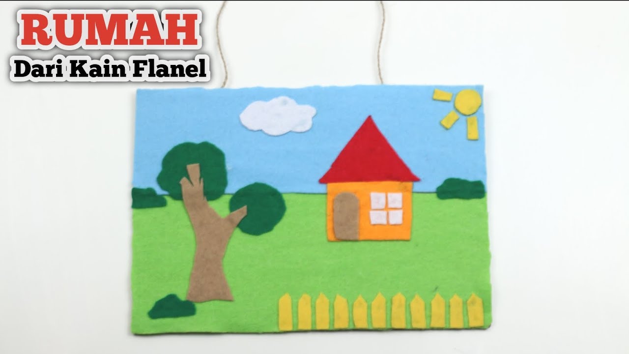 Cara Membuat Rumah Dari Kain Flanel