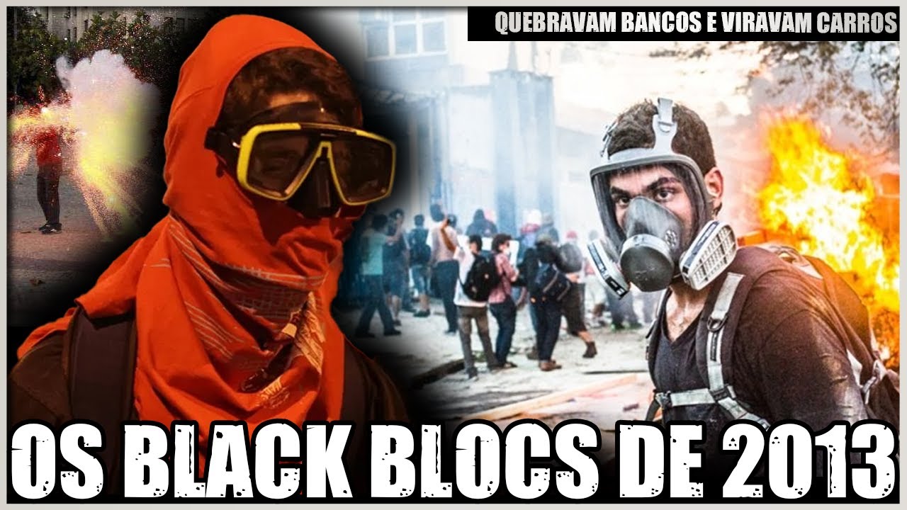 QUEM S&Atilde;O OS BLACK BLOCS QUE QUEBRARAM TUDO NAS MANIFESTA&Ccedil;&Otilde;ES DE 2013