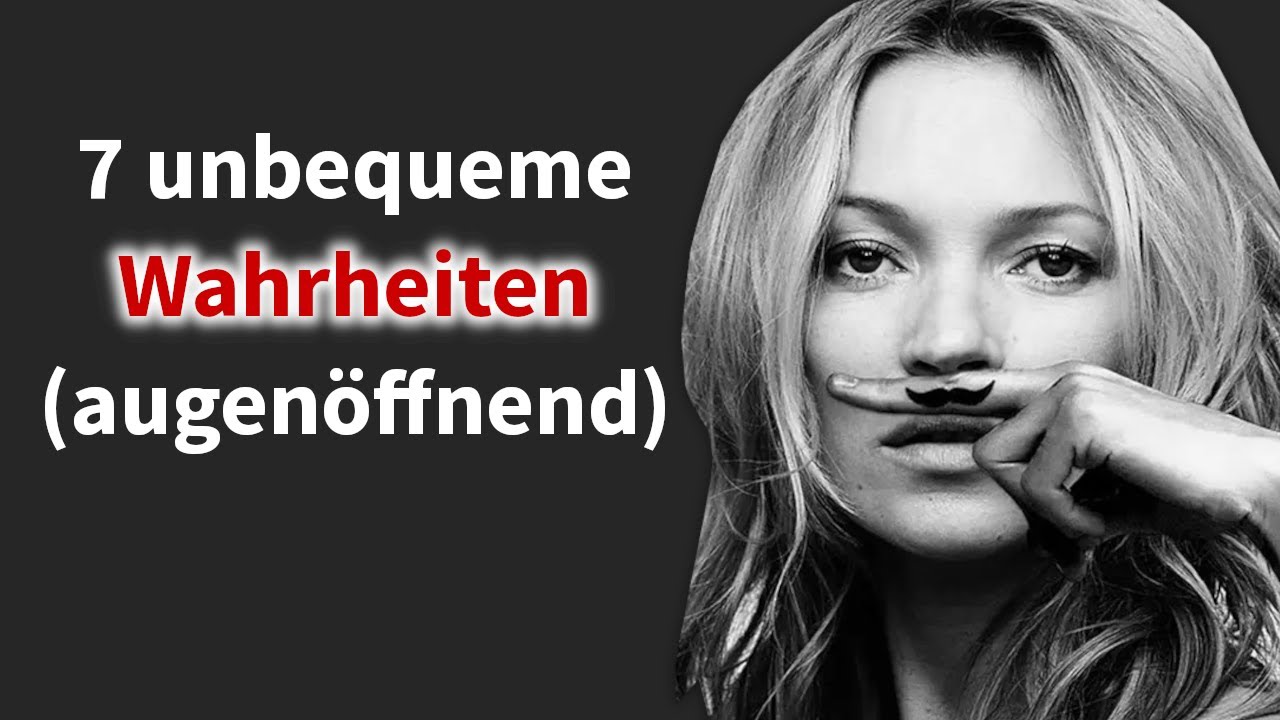 7 unbequeme Wahrheiten über das Leben, die dich aufwecken werden
