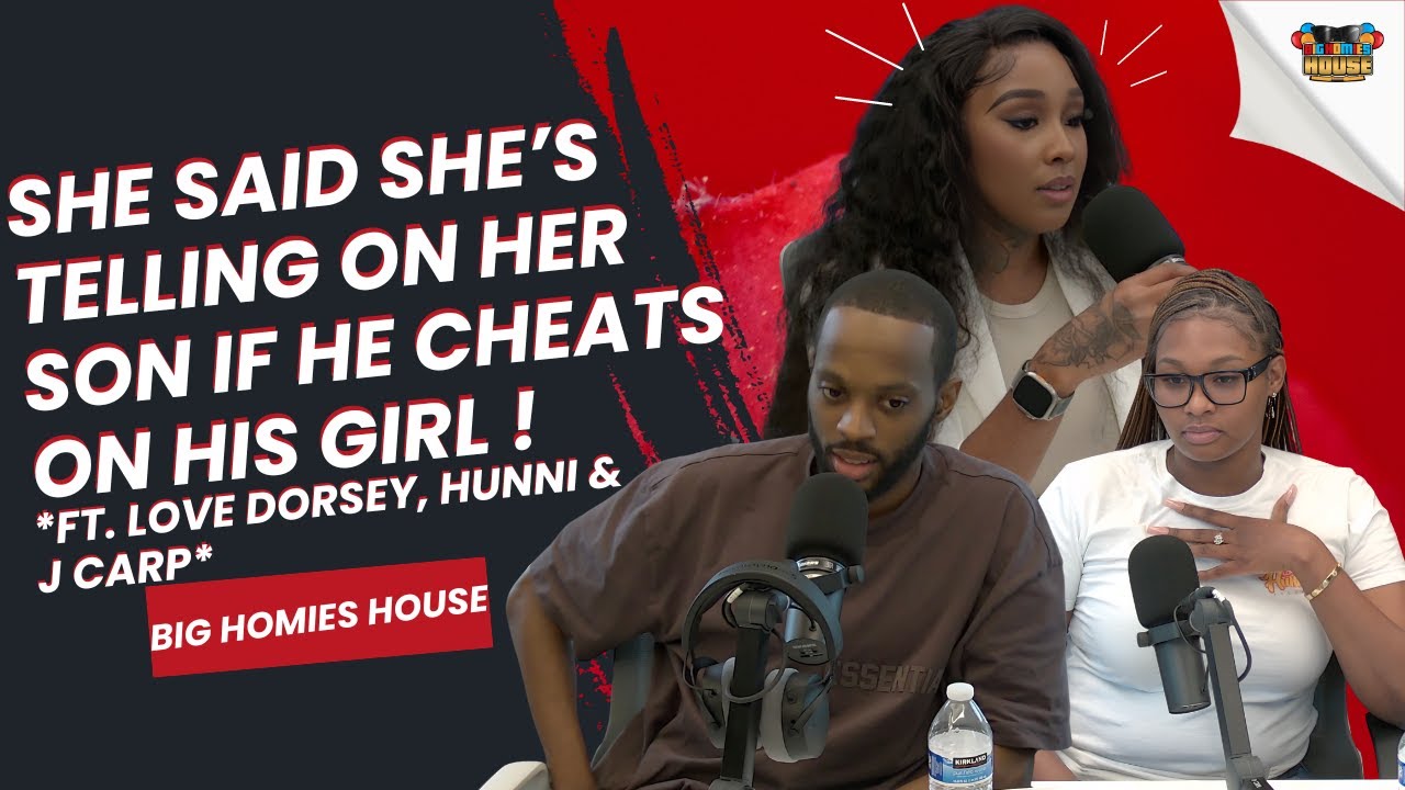 THIS MOM SAID IF HER KID IS CHEATING ON HIS GIRLFRIEND, SHE'S TELLING ON HIM!!!!