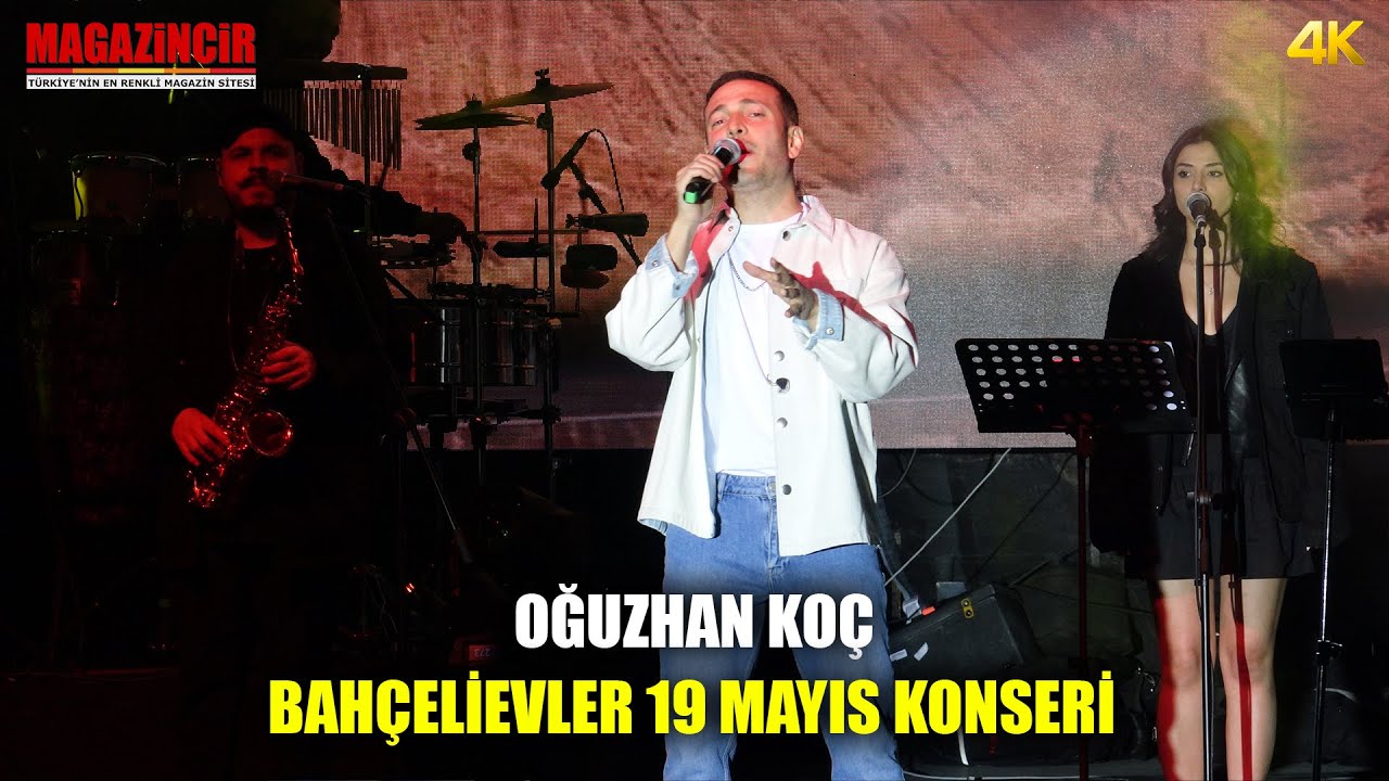 Oğuzhan Koç  - 19 Mayıs Bahçelievler Konser Özeti