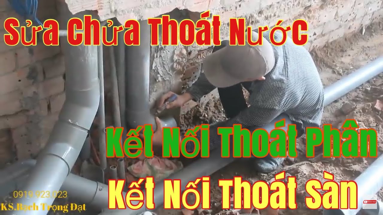 Sửa Chửa Thoát Phân và Thoát Nước Sàn Cho Ngôi Nhà Lệch Tầng.Chia Sẻ kinh Nghiệm Thi Công.