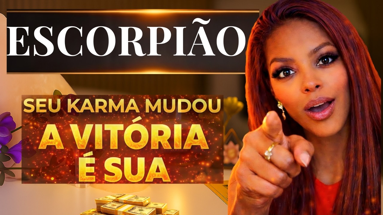 ♏ ESCORPIÃO. SEU KARMA VIROU. AGORA É A SUA VEZ 🔥