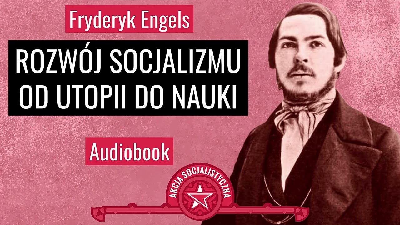 Fryderyk Engels - Rozwój socjalizmu od utopii do nauki [Audiobook]