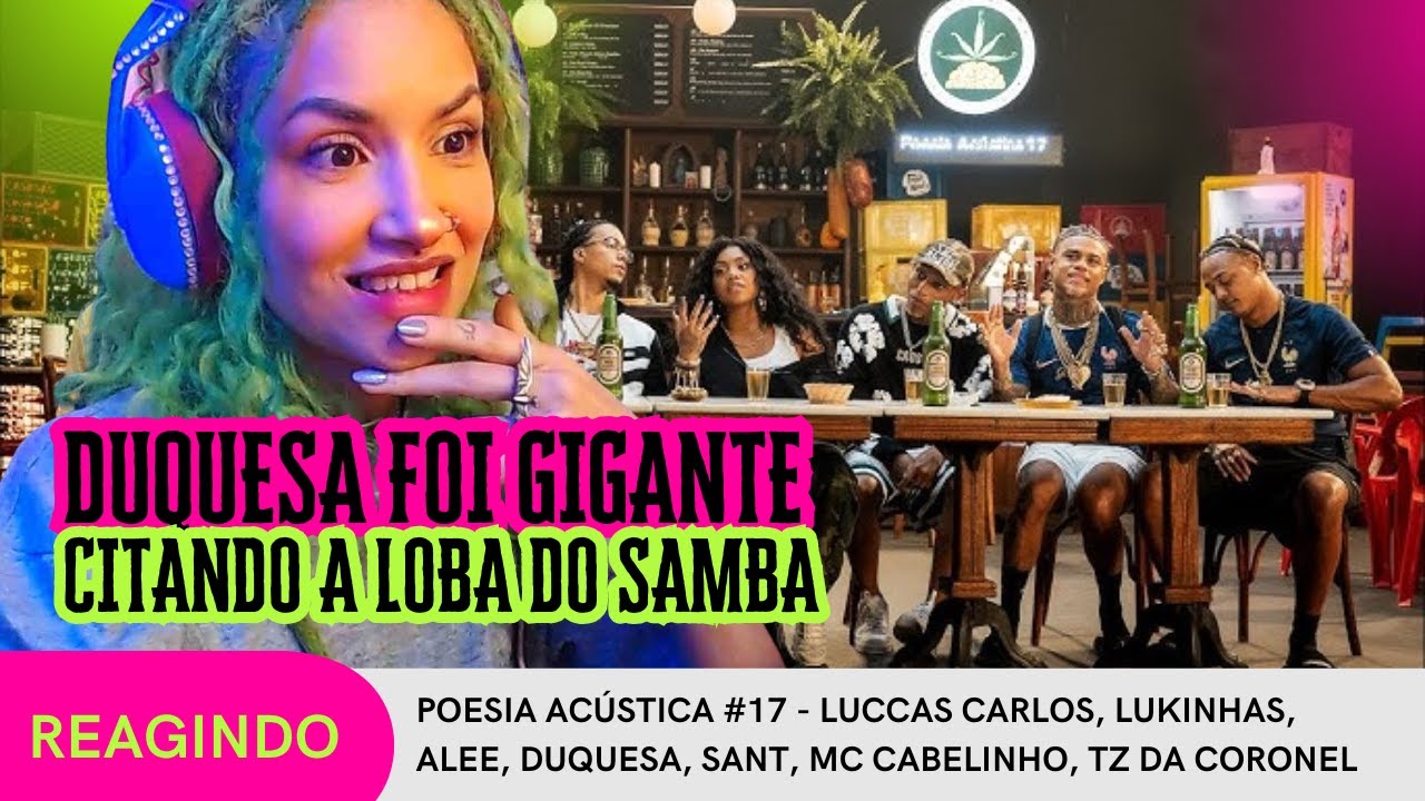 POESIA ACÚSTICA #17 - LUCCAS CARLOS, LUKINHAS, ALEE, DUQUESA, SANT, MC CABELINHO, TZ  - REACT