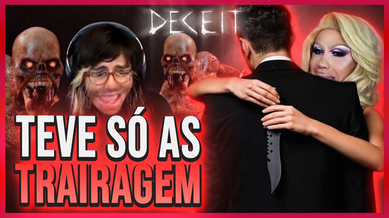 TEVE S&Oacute; AS TRA&Iacute;RAGEM! | Deceit - Samira Close