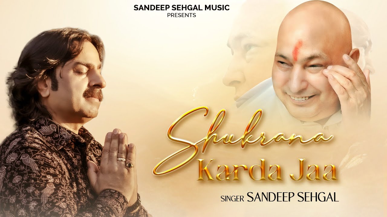 Shukrana Karda Jaa | Guru Ji Bhajan | Sandeep Sehgal | Bawa Gulzar | Official Video | ShukranaGuruji