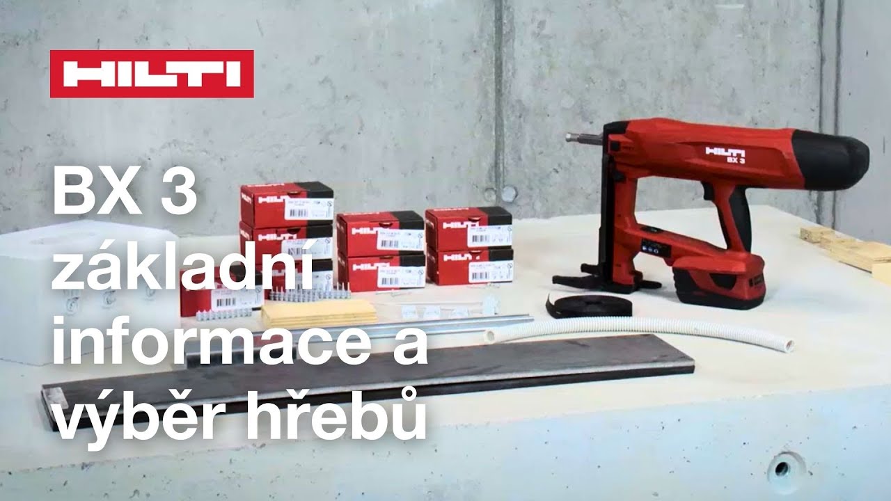 Hilti BX 3 - základní informace a výběr hřebů