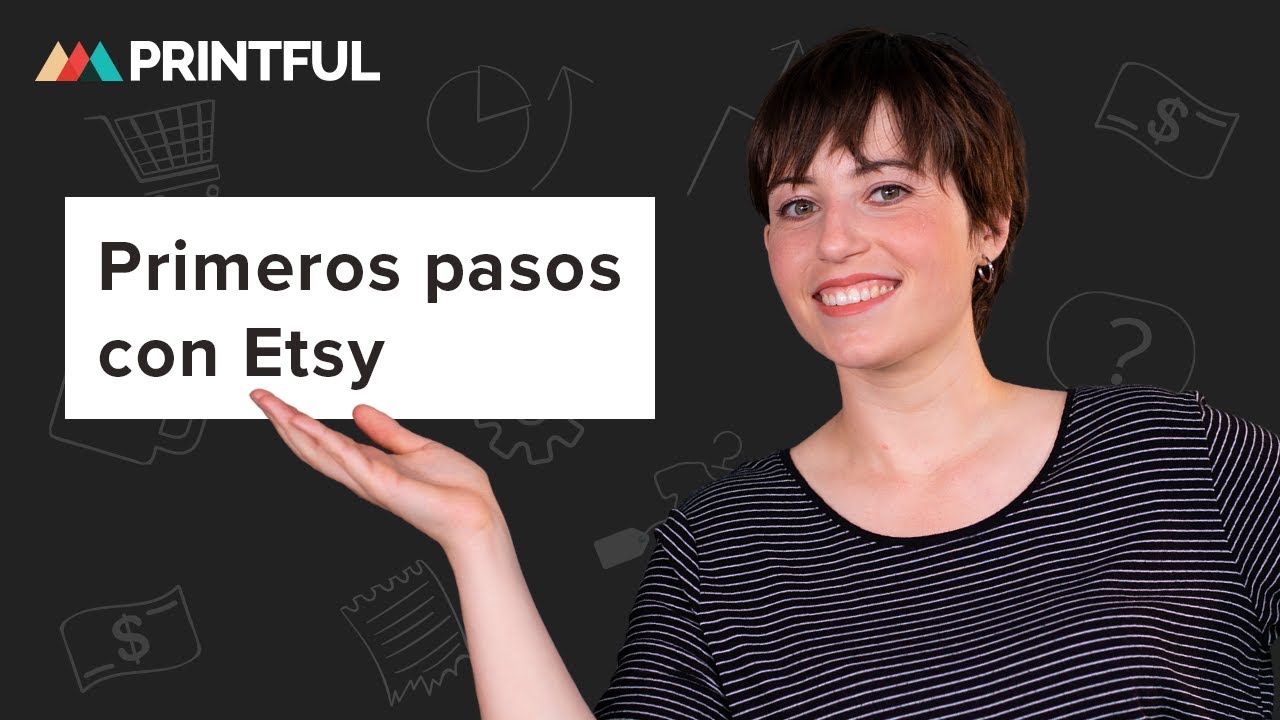 Vender en Etsy con Printful: productos, env&iacute;o, personalizaci&oacute;n | Tutorial 2022
