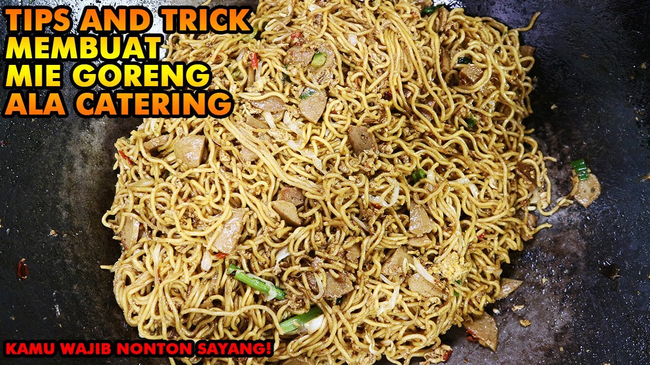 BEGINI CARANYA BIKIN MIE GORENG UNTUK CATERING || DETAIL BANGET LOH....