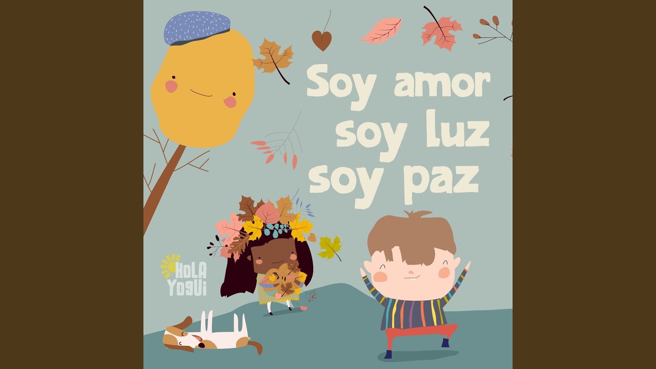 Soy Amor, Soy Luz, Soy Paz