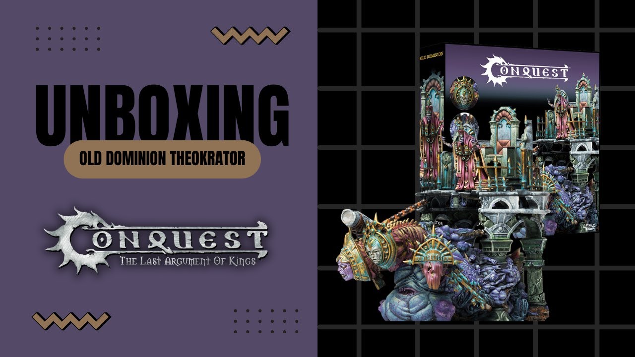 Unboxing: Conquest The Last Argument of Kings - Old Dominion Theokrator