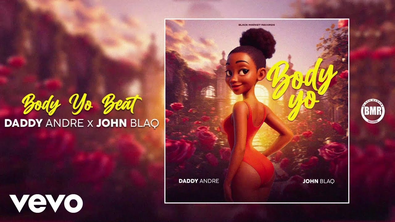 Daddy Andre, John Blaq - Body Yo (Beat) (Official)