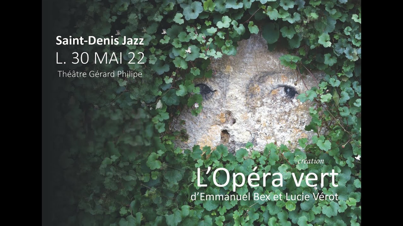 Opéra vert d'Emmanuel Bex et Lucie Vérot