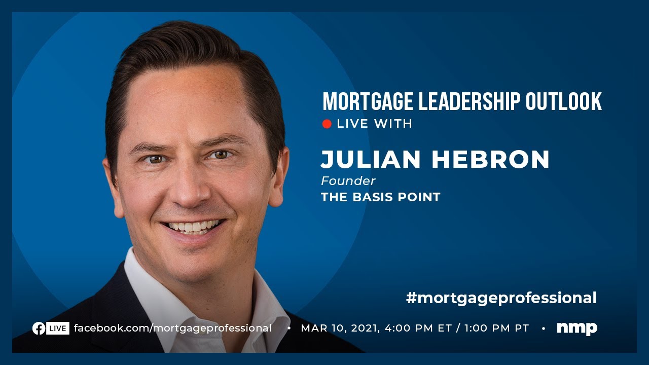 Mortgage Leadership Outlook: Julian Hebron