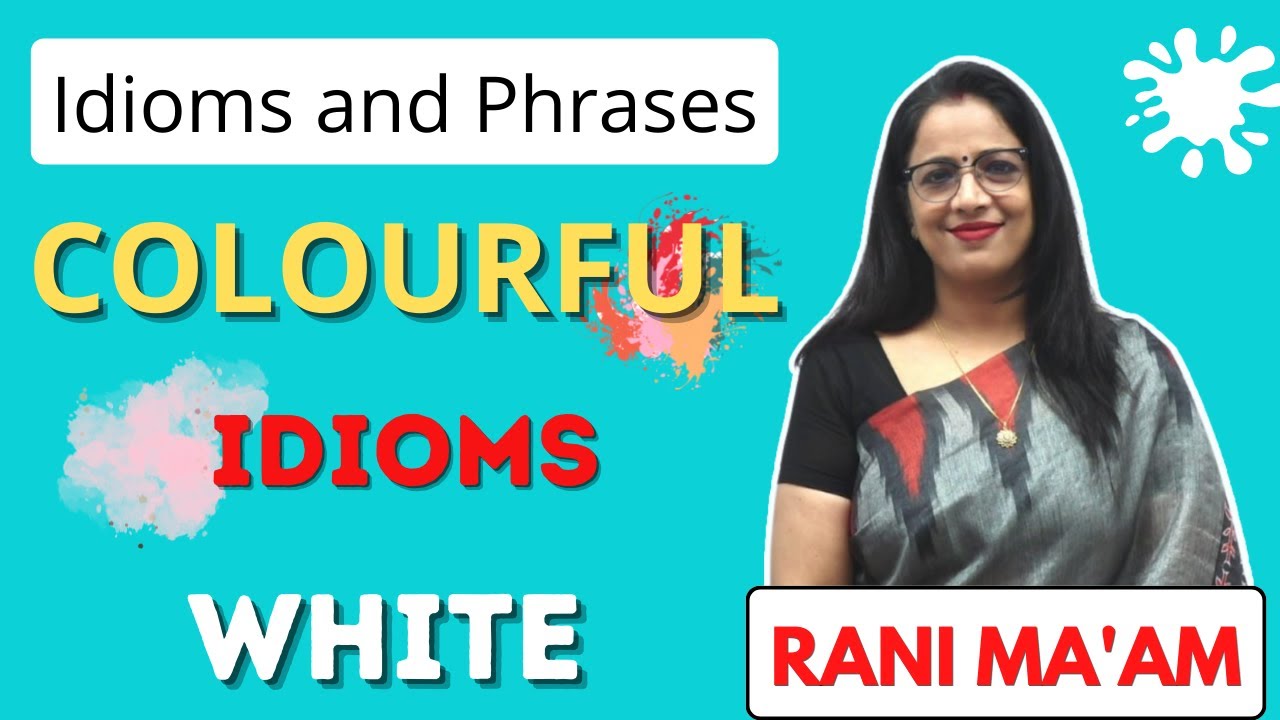 COLOURFUL IDIOMS | Idioms and Phrases With Meanings in Hindi | Bank, SSC, CDS, NDA | Part-3