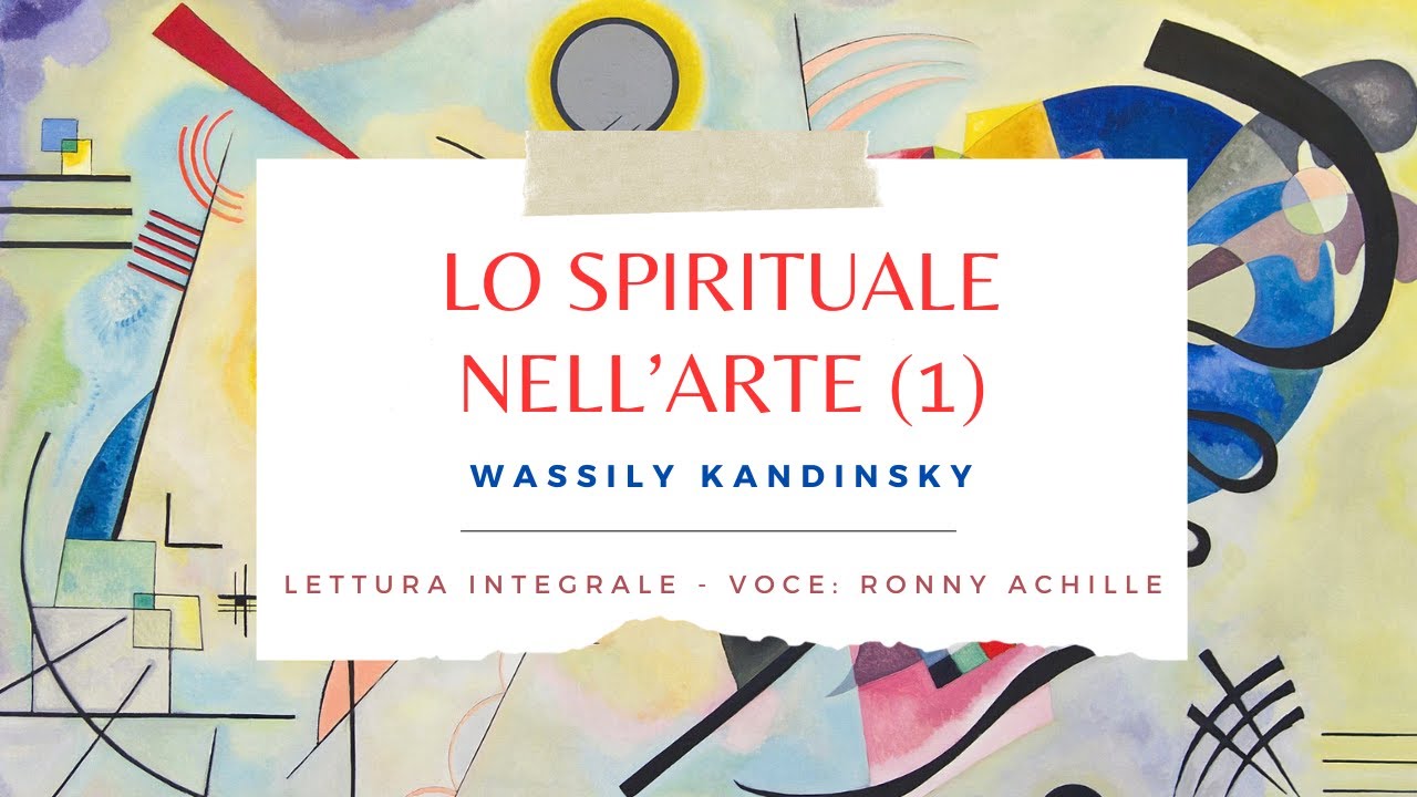 LO SPIRITUALE NELL'ARTE (Parte 1) - Voce: Ronny Achille