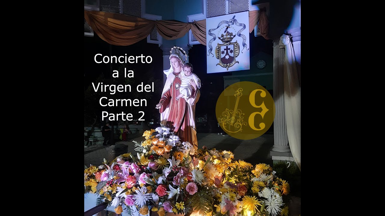 Concierto a la Virgen del Carmen parte 2