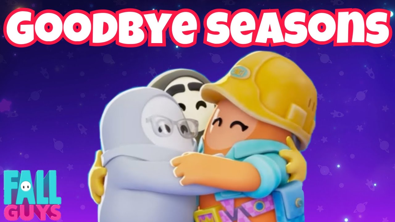 Goodbye Fall Guys Seasons…
