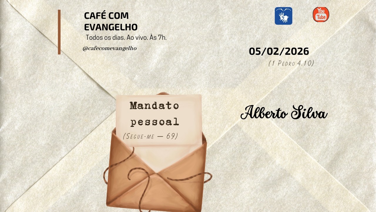 Café com Evangelho- 1 Pedro 4.10 | Mandato Pessoal